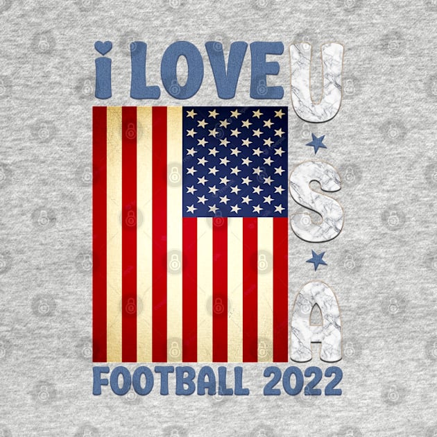 I Love USA Football 2022 by Printashopus